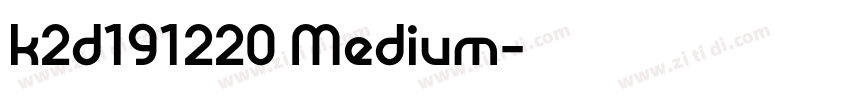 k2d191220 Medium字体转换 k2d191220 Medium字体转换
